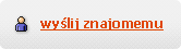 Wy�lij znajomemu